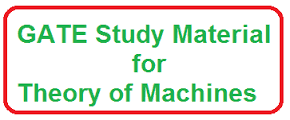Theory of Machines Gate Material, theory of machines sk mondal, theory of machines sk mondal pdf, theory of machines notes sk mondal,  tom sk mondal pdf,  gate theory of machines questions, gate theory of machines syllabus, gate mechanical theory of machines, gate notes for theory of machines, gate material for theory of machines, theory of machines gate questions pdf, theory of machines gate notes pdf, theory of machines for gate pdf, theory of machines book for gate, theory of machines topics for gate, gate theory of machines, theory of machines for gate, gate questions from theory of machines, gate syllabus for theory of machines, theory of machines notes for gate pdf, best book for theory of machines for gate, theory of machines gate material, theory of machines gate material pdf, theory of machines study material for gate, gate theory of machine notes, gate questions on theory of machines, gate syllabus of theory of machines, gate theory of machine pdf, gate 2014 theory of machines,  ies academy theory of machines, theory of machines pdf ies academy, theory of machines book for ies, ies theory of machines, theory of machines for ies, best book for theory of machines for ies, theory of machine ies questions