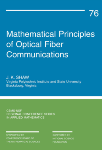 Principles of Optical Fiber Communications By JK Shaw, Mathematical Principles of Optical Fiber Communications JK Shaw, Mathematical Principles of Optical Fiber Communications, Optical Fiber Communications, Principles of Optical Fiber Communications, Mathematical Principles of Optical Fiber Communications pdf, Mathematical Principles of Optical Fiber Communications book, Principles of Optical Fiber Communications book, Principles of Optical Fiber Communications pdf