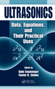 Ultrasonics by Dale Ensminger and Foster Stulen,  Ultrasonics Dale Ensminger Foster Stulen,  Ultrasonics Data Equations and Their Practical Uses by Dale Ensminger and Foster Stulen,  Ultrasonics Data Equations and Their Practical Uses by Dale Ensminger and Foster Stulen,  Ultrasonics Data Equations and Their Practical Uses
