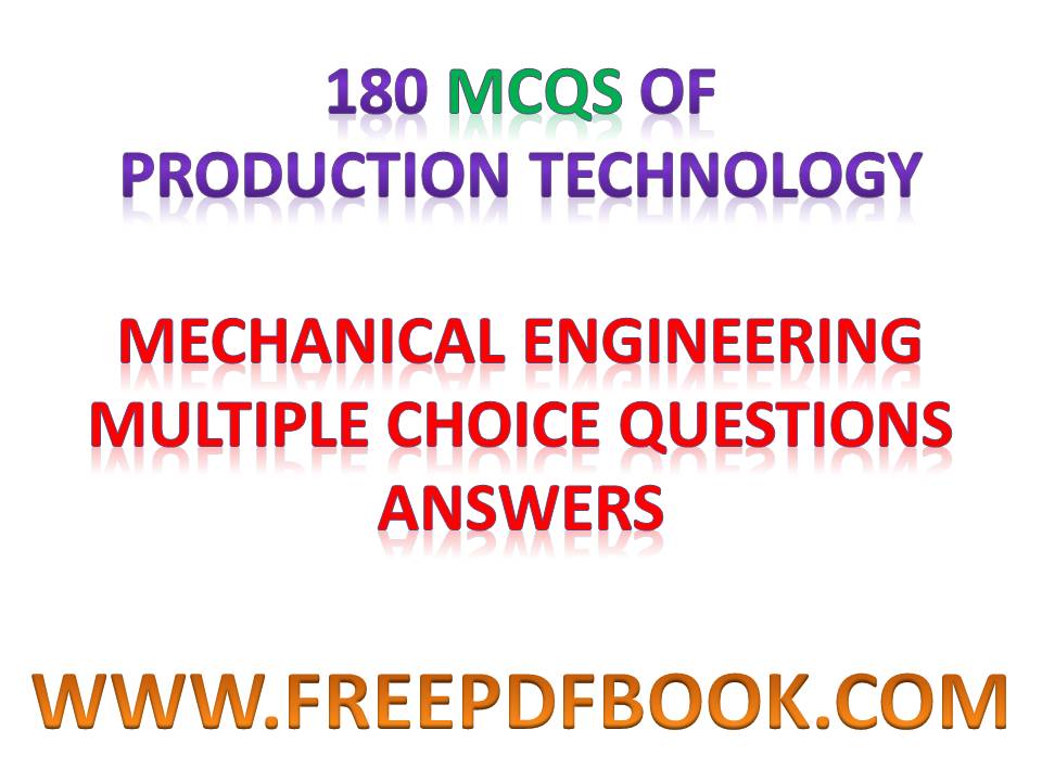 production technology mcq pdf, production technology mcq, mcq on production technology,  manufacturing process mcq pdf, manufacturing process mcq with answers, manufacturing process 1 mcq, manufacturing process mcq, mcq for manufacturing process, mcq on manufacturing process, mcq on manufacturing process with answers,  industrial and manufacturing engineering mcqs, manufacturing engineering mcq, mcq on manufacturing engineering,  manufacturing engineering objective questions pdf, manufacturing engineering objective questions, manufacturing engineering objectives, manufacturing engineering objective statement, manufacturing engineering objective, objective of manufacturing engineering, manufacturing engineering resume objective, manufacturing engineering objective type questions,  manufacturing process objective questions, manufacturing process objective questions and answers pdf, manufacturing process objective questions pdf, manufacturing process objective type questions, manufacturing process course objectives, objective manufacturing process planning, manufacturing process objective, manufacturing process objective questions and answers, objective of manufacturing process, objective of manufacturing process planning, manufacturing process objective type questions with answers pdf, manufacturing process objective type questions with answers,  production technology objective bits, production technology objective type questions and answers, production technology objective questions, production technology objective type questions, production technology course objectives, production technology lab objectives, production technology objective, production technology objective questions pdf, manufacturing technology objective questions and answers pdf, manufacturing technology course objectives and outcomes, estimation of production technology when the objective is to maximize return to the outlay, objective of production technology, manufacturing technology objective questions pdf, manufacturing technology objective questions, manufacturing technology objective type questions with answers, manufacturing technology objective type questions, manufacturing technology objective type questions with answers pdf, manufacturing technology 1 objective type questions, manufacturing technology 2 objective questions