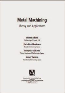 metal machining theory and applications, metal machining theory and applications by thomas childs, metal machining theory and applications pdf