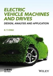 electric vehicle machines and drives,electric vehicle machines and drives design analysis and application pdf,electric vehicle machines and drives pdf,electric vehicle machines and drives design analysis and application,electric vehicle machines and drives design analysis and application by k. t. chau
