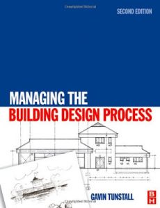 managing the building design process pdf,managing the building design process by gavin tunstall