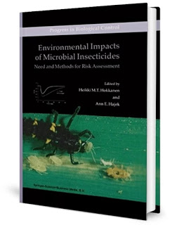 Environmental Impacts of Microbial Insecticides Need and Methods for Risk Assessment by Hokkanen and Hajek