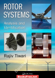 rotor systems analysis and identification rotor systems analysis and identification by rajiv tiwari