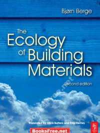 Ecology of Building Materials Second Edition by Bjorn Berge