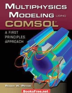 Download Multiphysics Modeling using COMSOL, A First Principles Approach