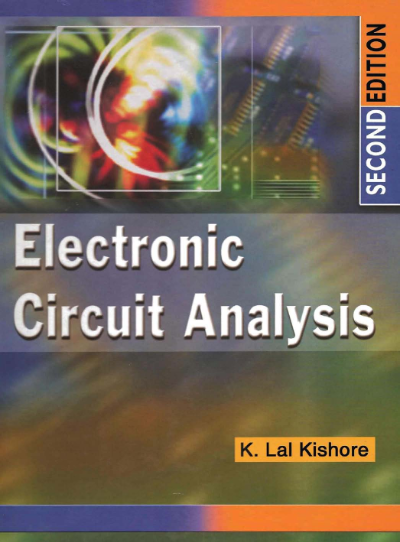 Electronic Circuit Analysis 2nd Edition by K. Lal Kishore
