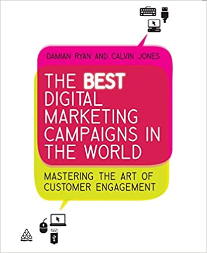 The Best Digital Marketing Campaigns in the World: Mastering The Art of Customer Engagement book pdf free download