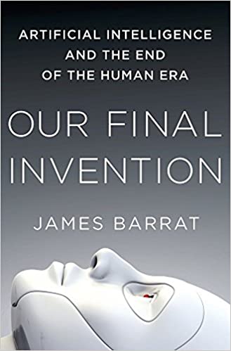 Our Final Invention: Artificial Intelligence and the End of the Human Era book pdf free download