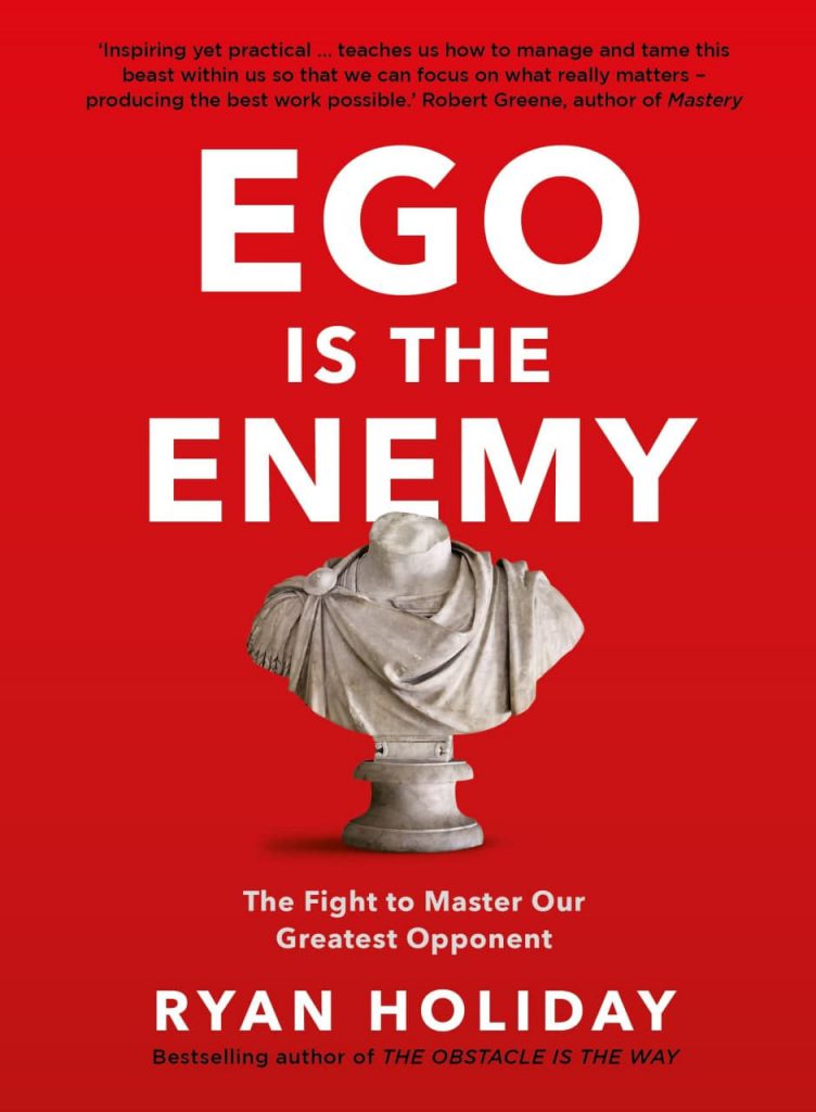 Ego Is The Enemy Free Download. Best Self-Help Book Ryan Holiday