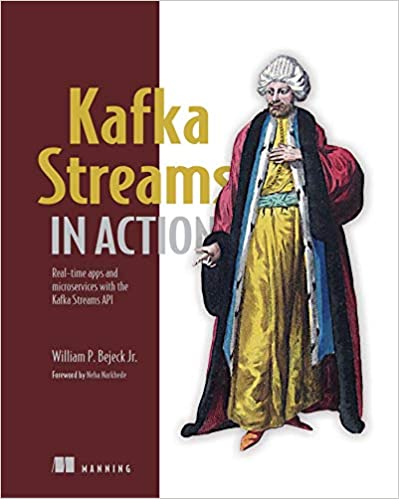 Kafka Streams in Action: Real-time apps and microservices with the Kafka Streams API book pdf free download