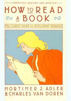 How to Read a Book: The Classic Guide to Intelligent Reading book pdf free download