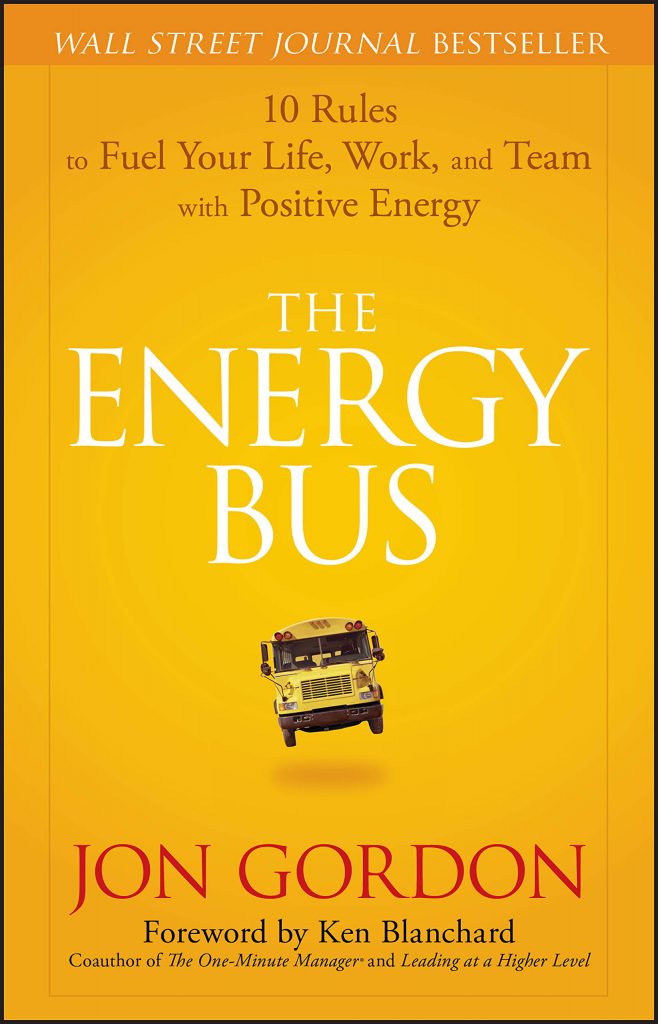 The Energy Bus: 10 Rules to Fuel Your Life, Work, and Team with Positive Energy Free Download. Best Self-Help Book.