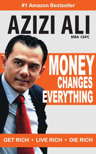 Money Changes Everything: Get Rich, Live Rich, Die Rich Book Pdf Free Download