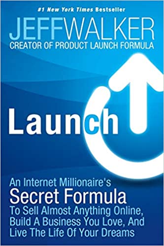 Launch: An Internet Millionaire's Secret Formula to Sell Almost Anything Online, Build a Business You Love, and Live the Life of Your Dreams book pdf free download