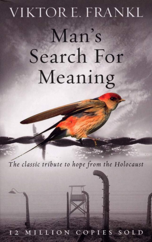 Man's Search For Meaning By Viktor Frankl. Best motivational book
