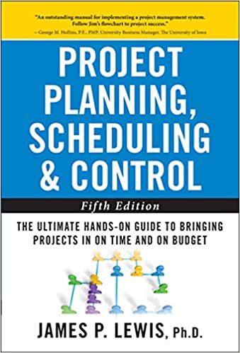 Project Planning, Scheduling, and Control: The Ultimate Hands-On Guide to Bringing Projects in On Time and On Budget , Fifth Edition book pdf free download
