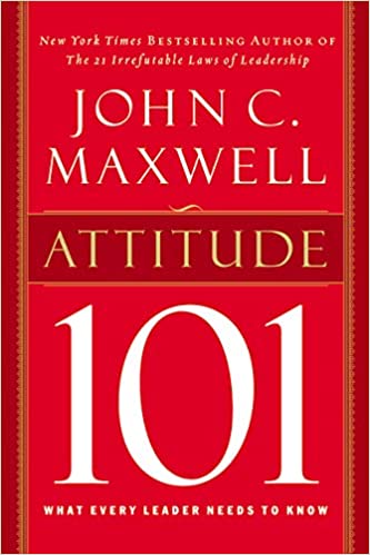 Attitude 101: What Every Leader Needs to Know book pdf free download