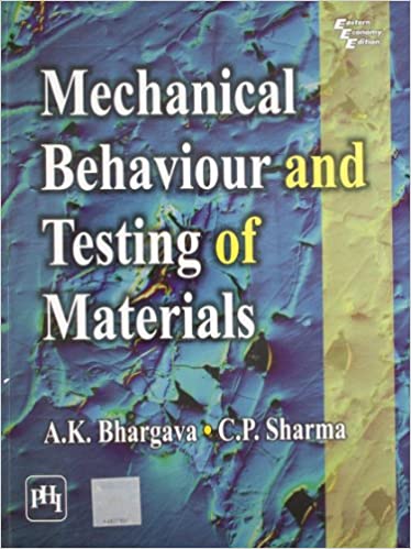 Mechanical Behaviour and Testing of Materials Book Pdf Free Download
