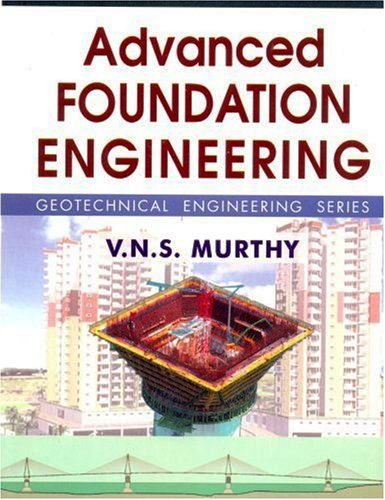 Advanced Foundation Engineering: Geotechnical Engineering Series Free PDF Book