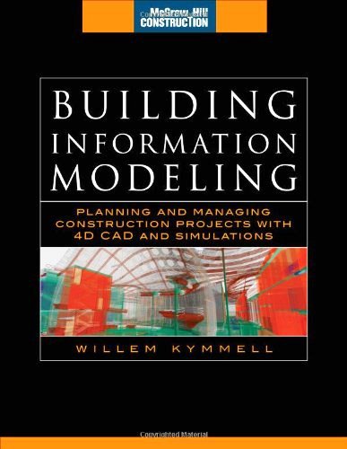 Building Information Modeling: Planning and Managing Construction Projects with 4D CAD and Simulations Free PDF Book