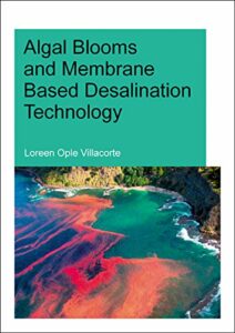 Algal Blooms and Membrane Based Desalination Technology pdf