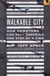 Walkable City: How Downtown Can Save America, One Step at a Time book