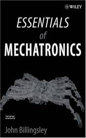 Essentials of Mechatronics, essentials of mechatronics pdf, essentials of mechatronics john billingsley, essentials of mechatronics, essentials of mechatronics by john billingsley