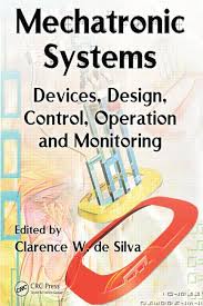 Mechatronics Books Free Download PDF, mechatronic systems devices design control operation and monitoring mechatronic systems devices design control operation and monitoring pdf