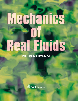 Mechanics of Real Fluids, Mechanics of Real Fluids by M. Rahman, Mechanics of Real Fluids by Rahman, Mechanics of Fluids by M. Rahman, Mechanics Real Fluids by M. Rahman, Mechanics of Real Fluids by Rahman pdf, Mechanics of Real Fluids by Rahman book