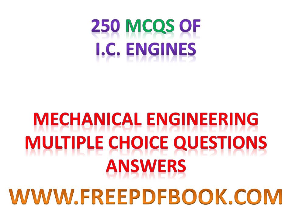 300+ TOP I.C. ENGINES Objective Questions and Answers PDF MCQs, PDF, Internal Combustion Engine