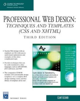 Professional Web Design: Techniques and Templates (CSS & XHTML), Third Edition