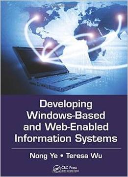 Developing Windows-based And Web-enabled Information Systems
