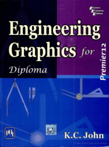 Engineering Graphics for Diploma by K.C. John
