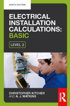 Electrical installation calculations: Basic by A.J. Watkins and Chris Kitcher