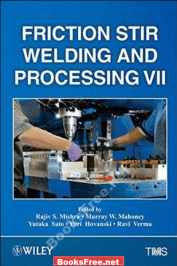 Friction Stir Welding and Processing book, friction stir welding and processing rajiv s mishra