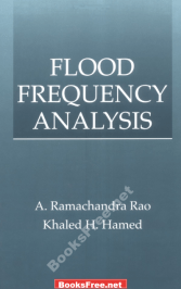 flood frequency analysis by gumbel method flood frequency analysis by weibull method flood frequency analysis bulletin 17b flood frequency analysis based on simulated peak discharges bivariate flood frequency analysis using the copula method bayesian mcmc flood frequency analysis with historical information flood frequency analysis of river jhelum in kashmir basin regional flood frequency analysis of the pannonian basin