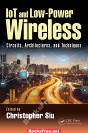 IoT and Low-Power Wireless Circuits Architectures and Techniques