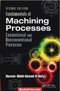 fundamentals of machining processes conventional and nonconventional processes pdf,fundamentals of machining processes conventional and nonconventional processes,fundamentals of machining processes conventional and nonconventional processes third edition,