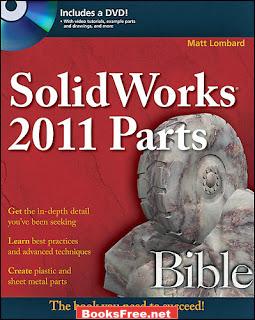 SolidWorks 2011 Parts Bible by Matt Lombard