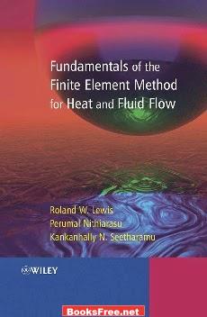 fundamentals of the finite element method for heat and fluid flow fundamentals of the finite element method for heat and fluid flow pdf
