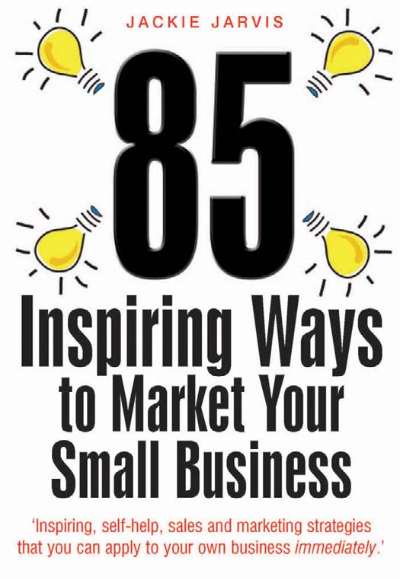 85 Inspiring Ways to Market Your Small Business