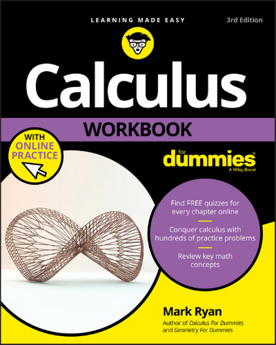 Calculus Workbook For Dummies 3rd Edition with Online Practice by Mark Ryan