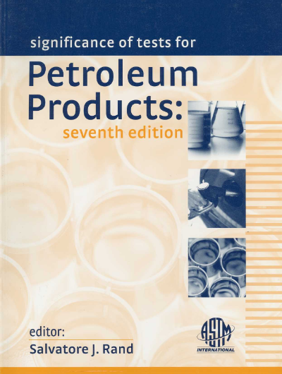 Significance of Tests for Petroleum Products 7th Edition