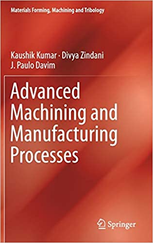Advanced Machining and Manufacturing Processes Book Pdf Free Download