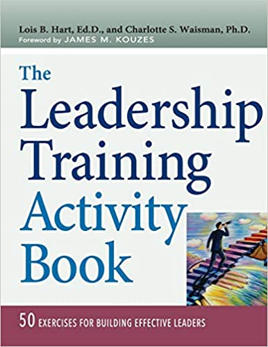 The Leadership Training Activity Book - 50 Exercises for Building Effective Leaders book pdf free download