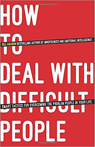 How to Deal With Difficult People: Smart Tactics for Overcoming the Problem People in Your Life book pdf free download