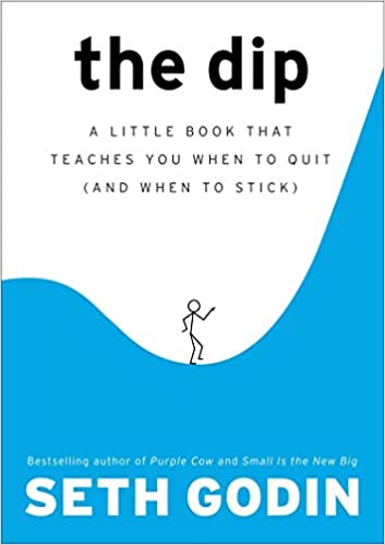 The Dip: A Little Book That Teaches You When to Quit (and When to Stick) book pdf free download