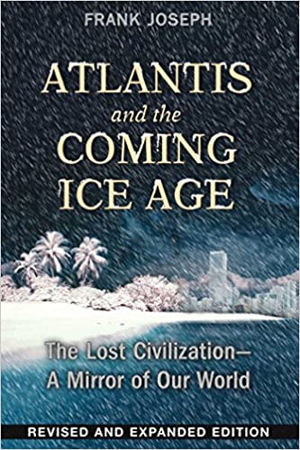 Atlantis and the Coming Ice Age: The Lost Civilization--A Mirror of Our World Book pdf free download Book Drive